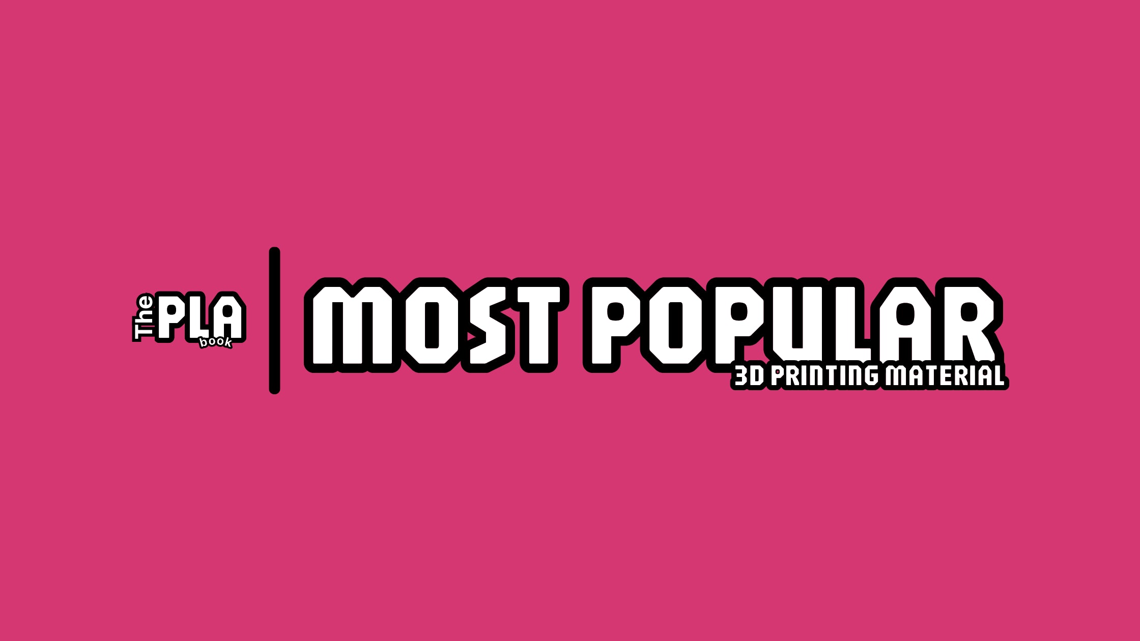 The PLAbook presents - Most Popular 3D Printing Material banner.